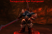 Ragefire Chasm - Taragaman the Hungerer
