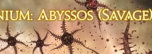 On the Adjustments to Pandaemonium: Abyssos (Savage)