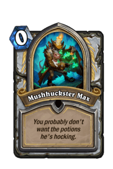 Mushhuckster Max