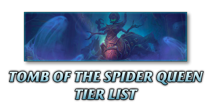 Tomb of the Spider Queen Tier List