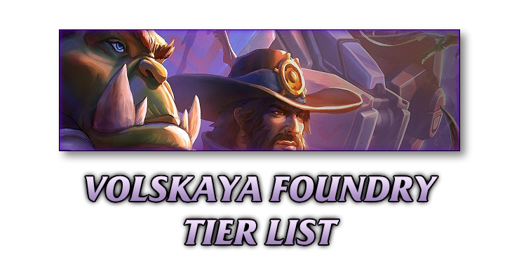 Volskaya Foundry Tier List