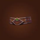 Cinch of the Dead Forest's Vigil, Stonebound Cinch, Cinch of the Dead Forest's Vigil, Klaxxi Lash of the Harbinger, Stonebound Cinch, Fire-Chanter Waistband, Soothing Straps, Bambrick's Striking Strap, Fire-Chanter Waistband Model