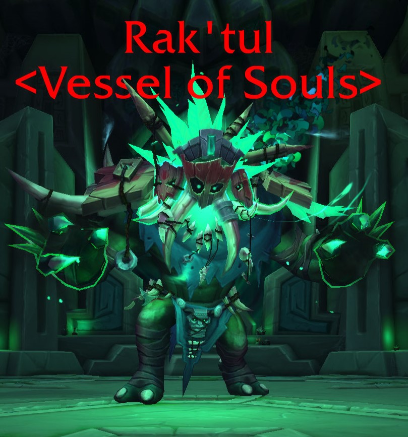 Rak'tul, Vessel of Souls
