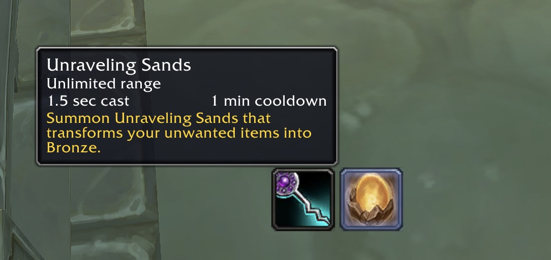 Unraveling Sands, a spell used to scrap items for Bronze in MoP Remix.