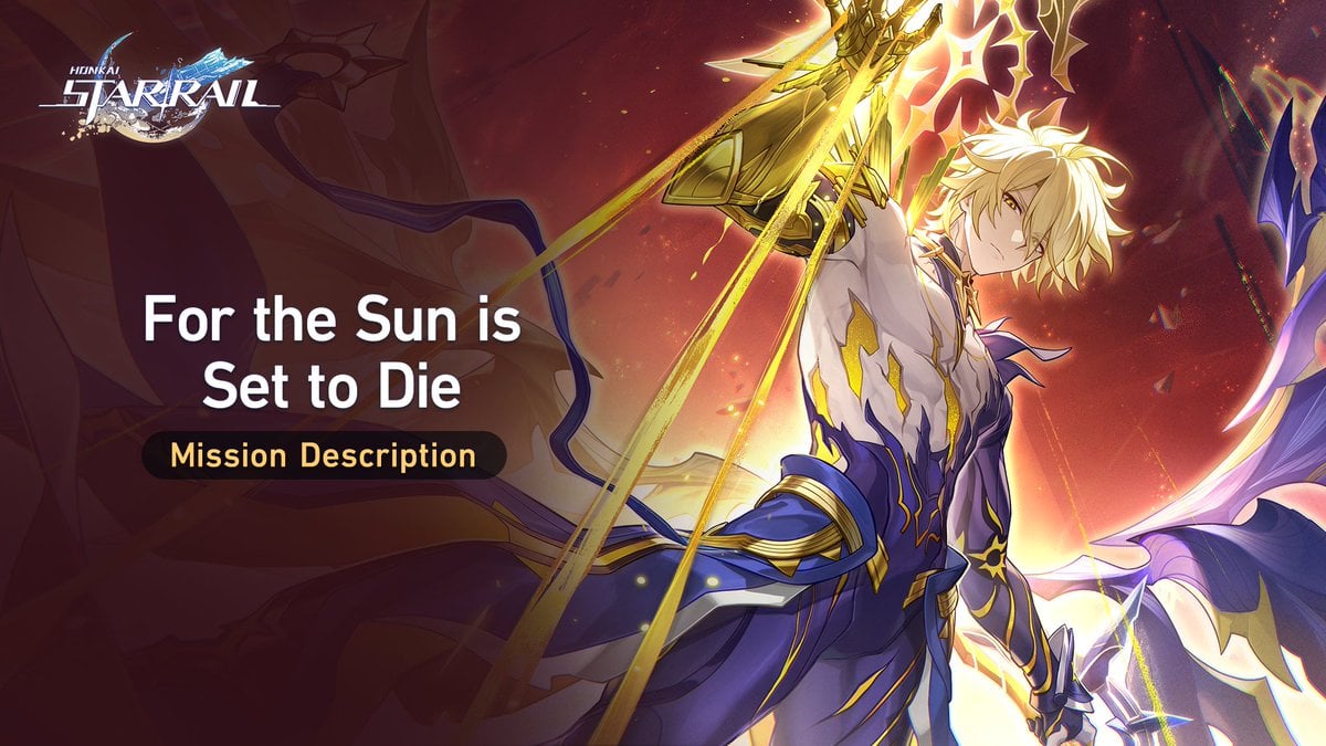 HSR 3.4 Trailblaze Mission For the Sun is Set to Die